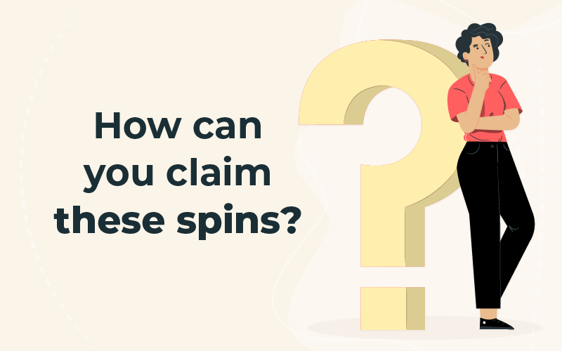 How can you claim these spins