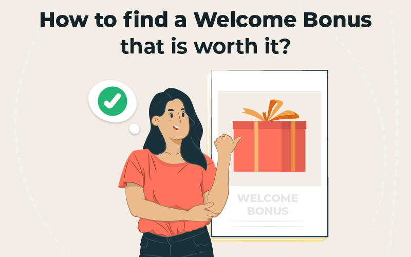 How to find a welcome bonus that is worth it