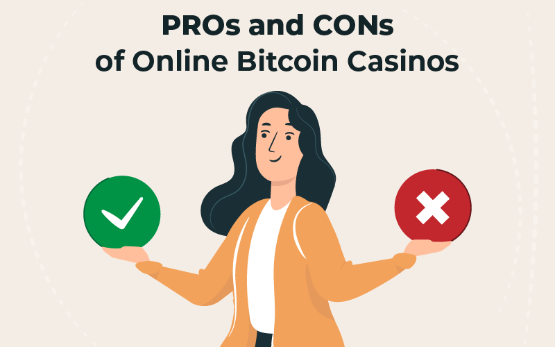 PROs and CONs of online Bitcoin casinos
