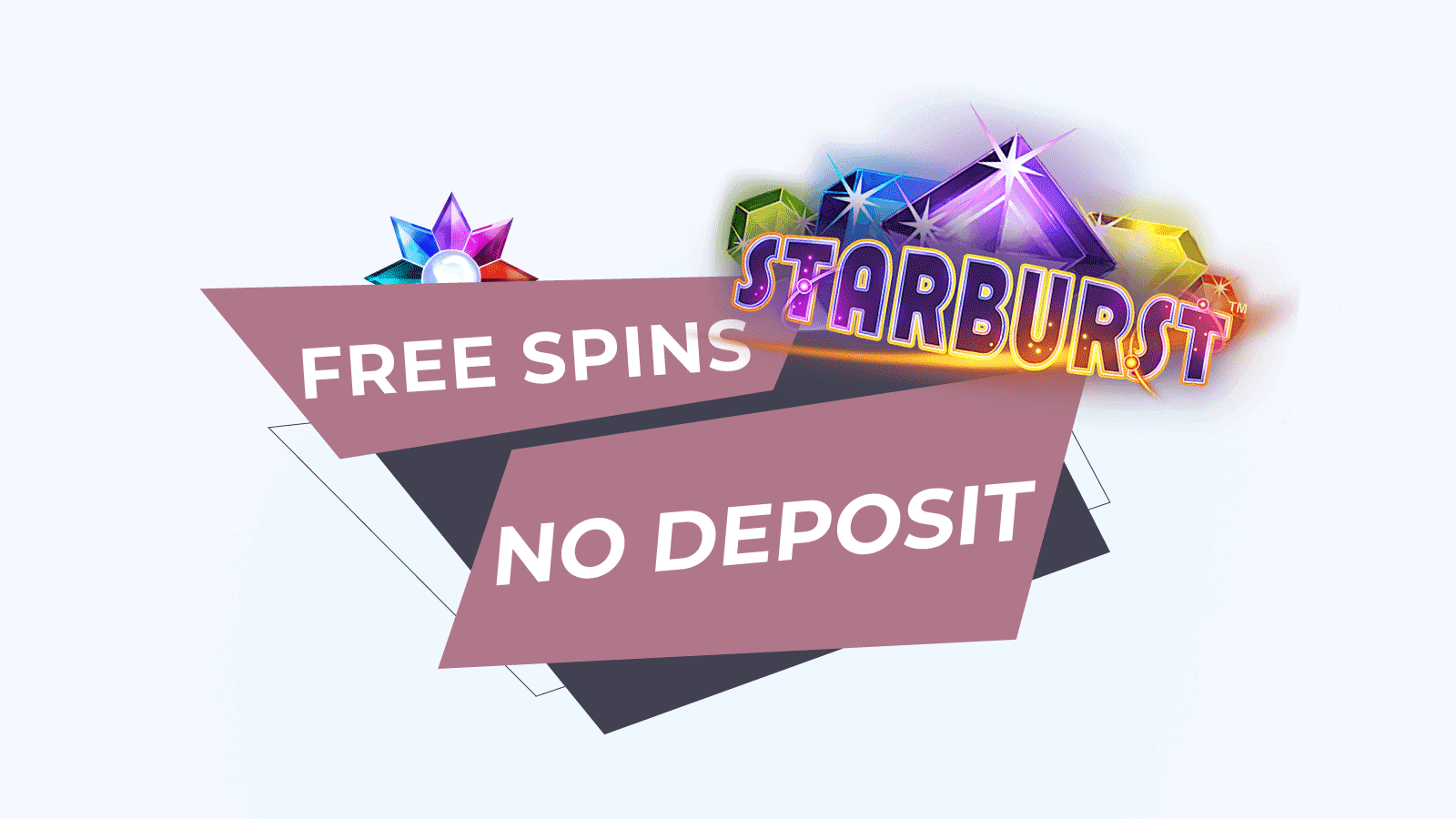 What are Starburst Free Spins UK No Deposit