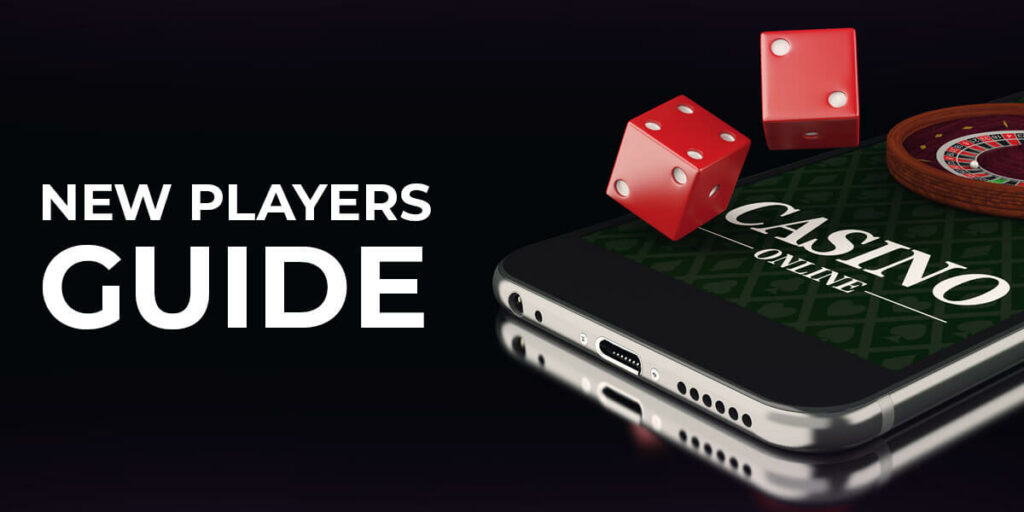 New players guide: how to get started with online casino games