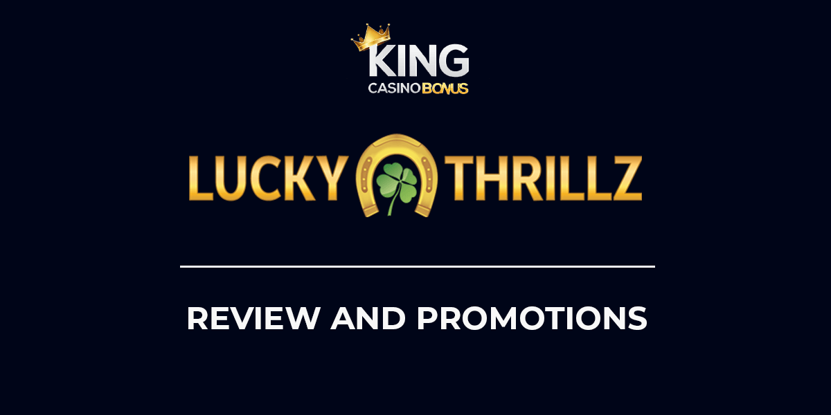 Lucky Thrillz: 2022 Review → Top Bonuses & Codes