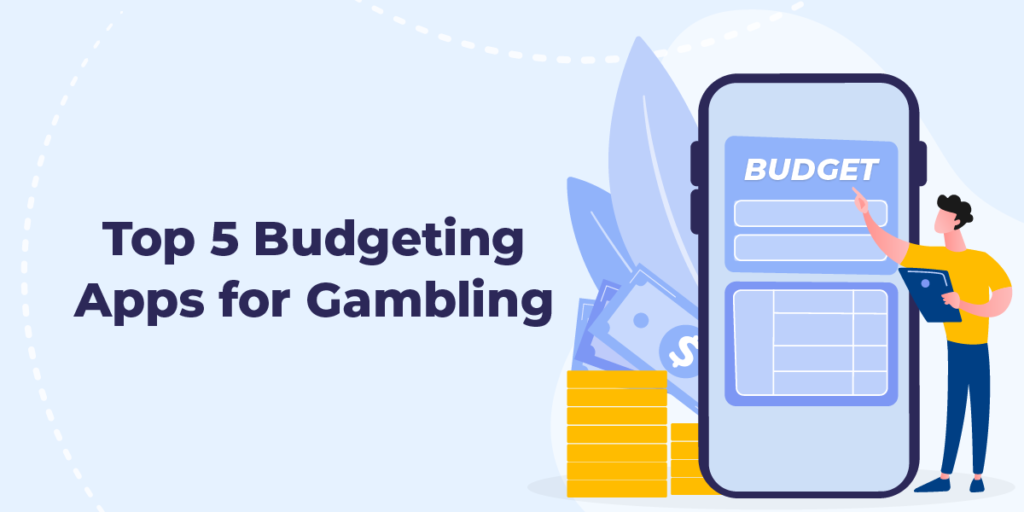 Top 5 budgeting apps for gambling