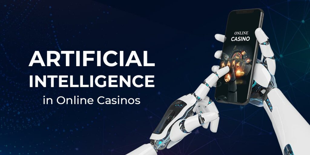 Artificial Intelligence Technology: Changing the Online Casino Sector