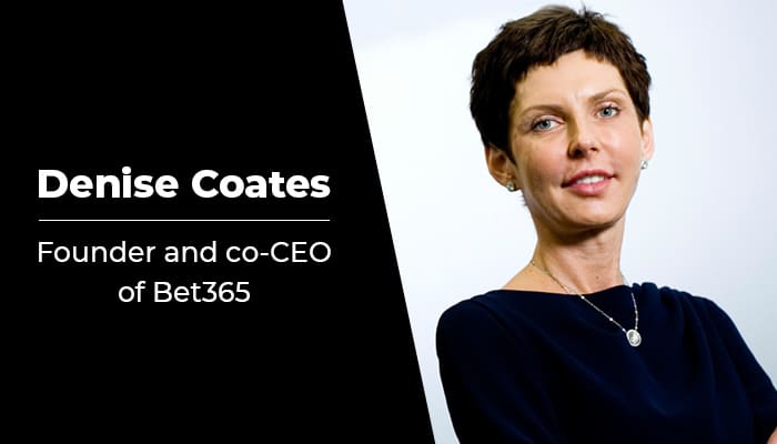 Denise Coates Founder of Bet365