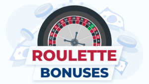 Roulette Bonuses