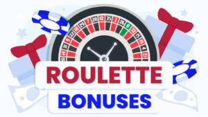 Roulette Bonuses