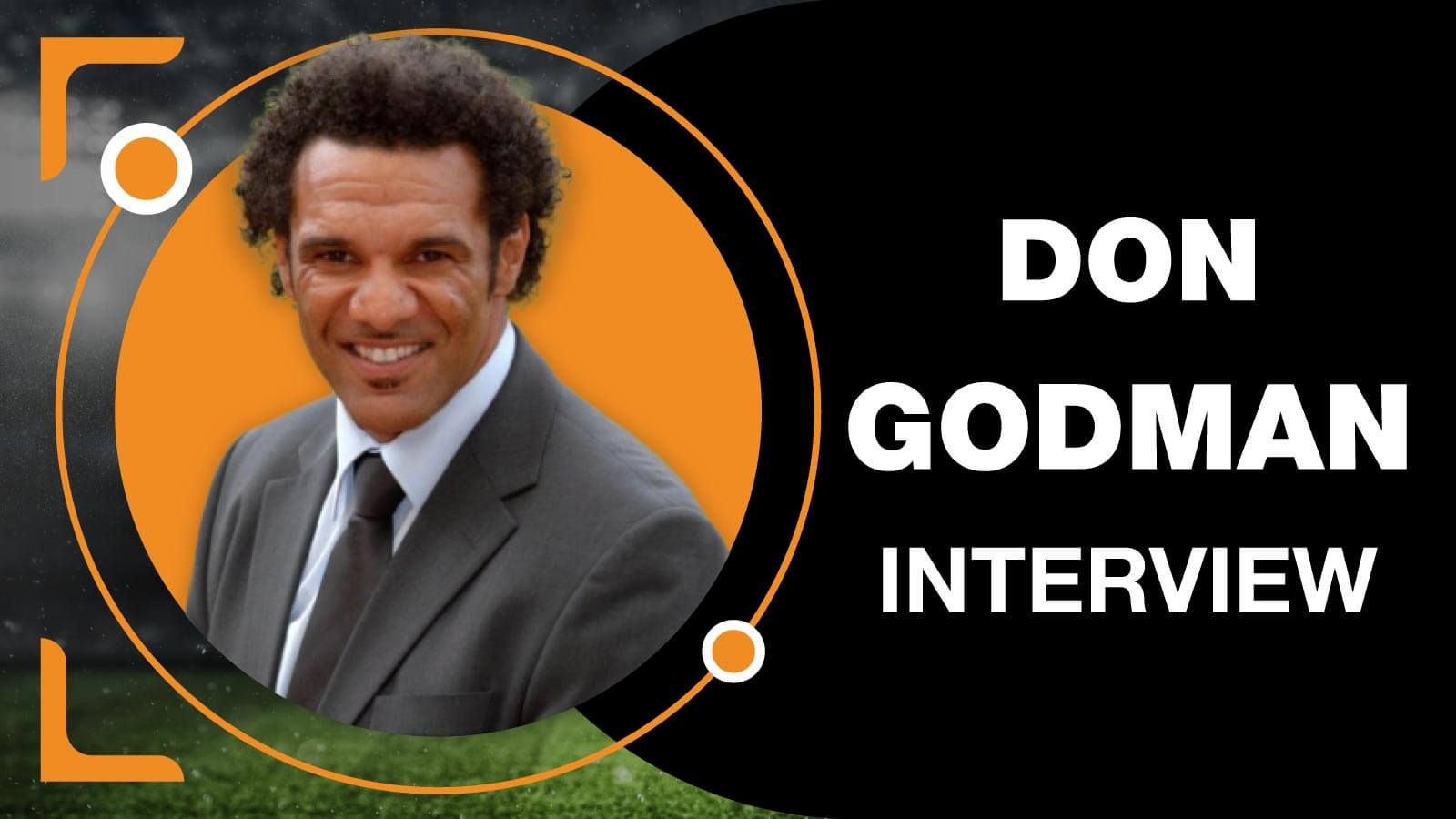 Don Goodman Exclusive Interview