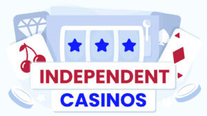 Independent Casinos
