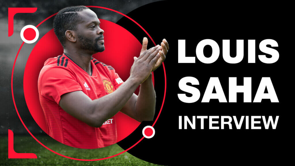 Louis Saha Exclusive Interview