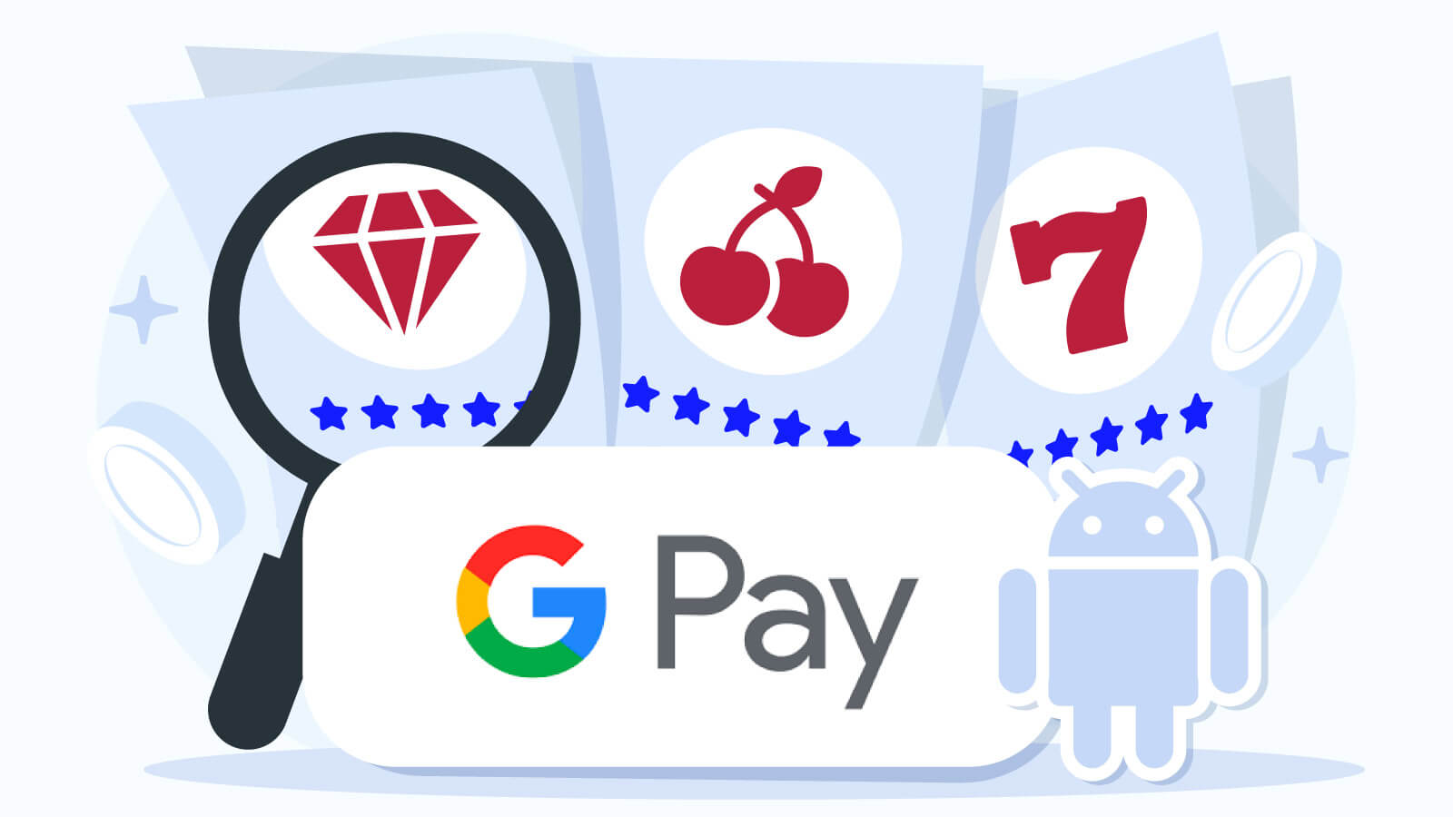 Our Recommended Google Pay Mobile Casinos for Android