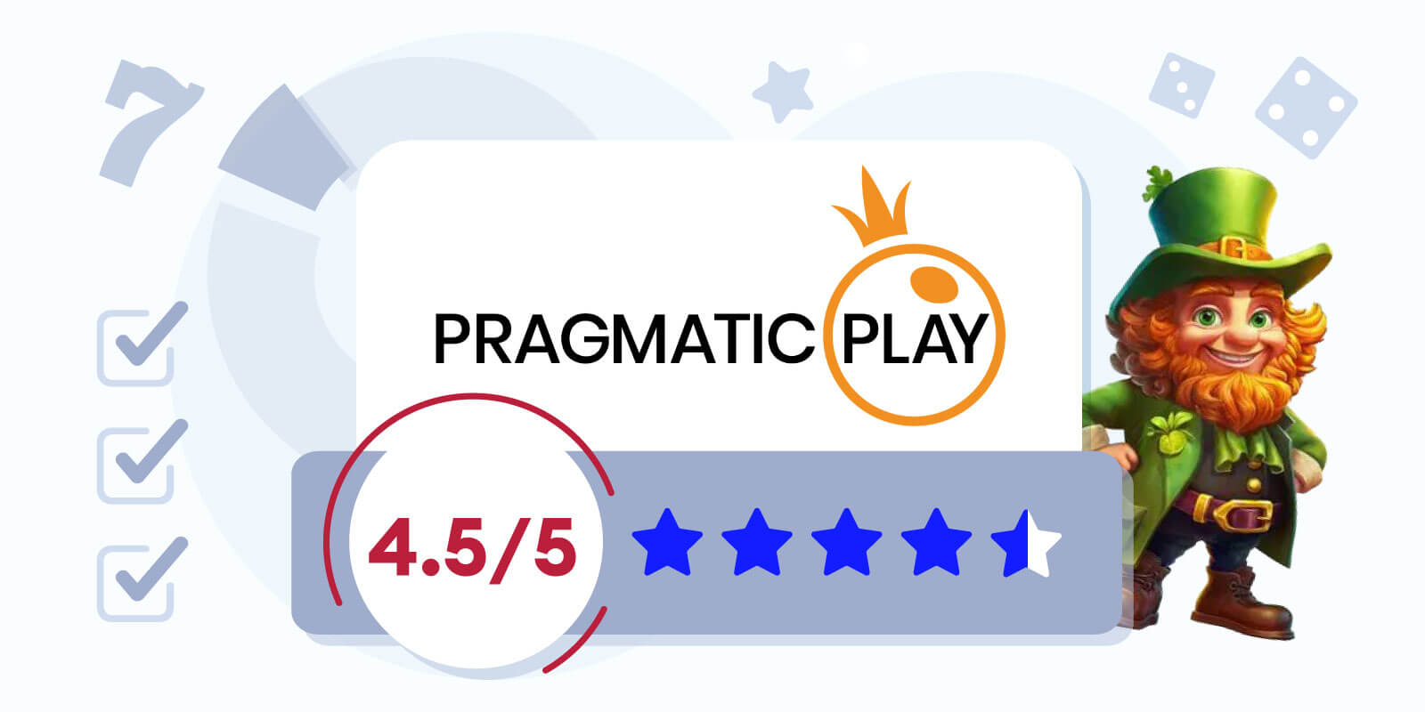 Our Review for Pragmatic Play - 4.5/5 Rating