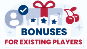 Existing Players Bonuses