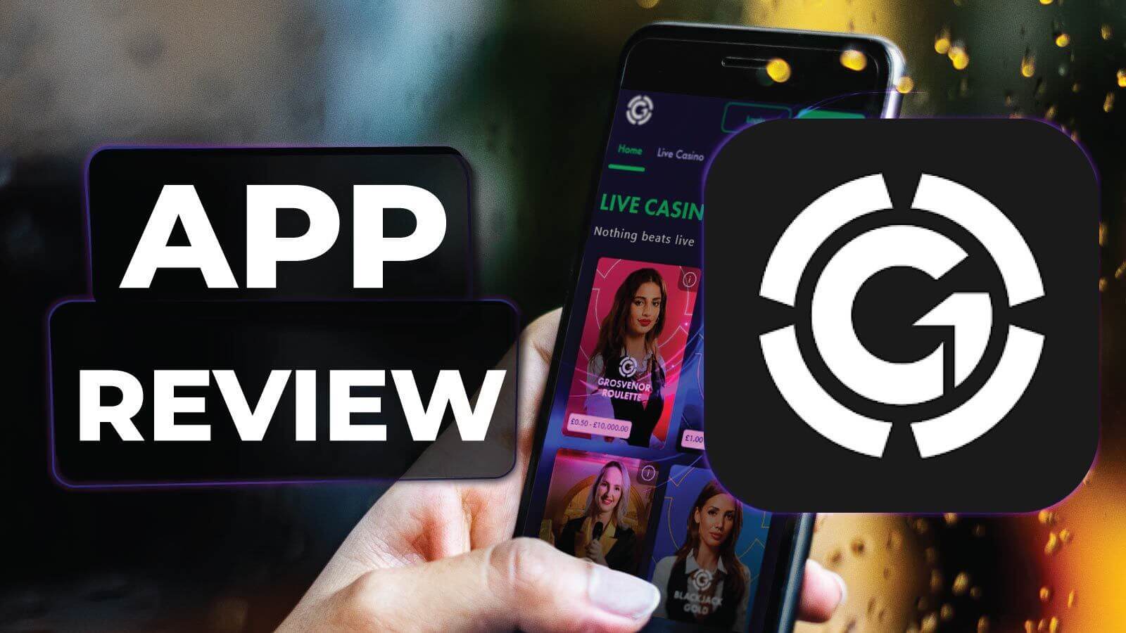 Grosvenor Casino App Review