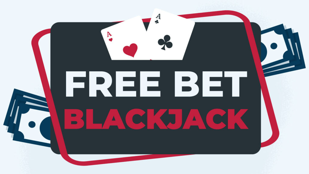 Free Bet Blackjack Rules