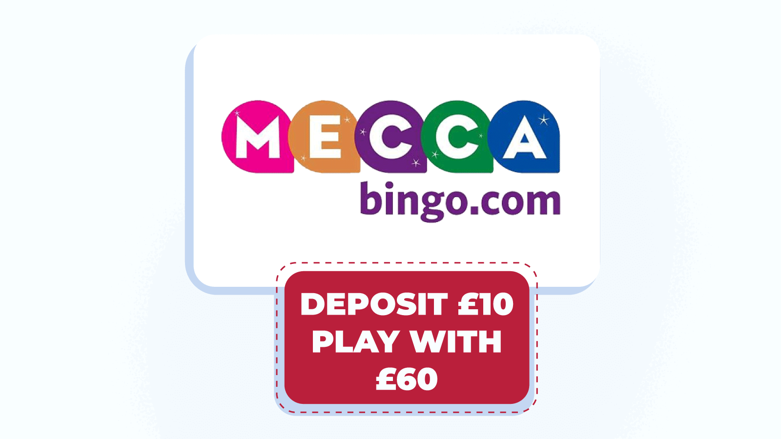 Deposit £10, play with £60 at Mecca Bingo (600% bonus)