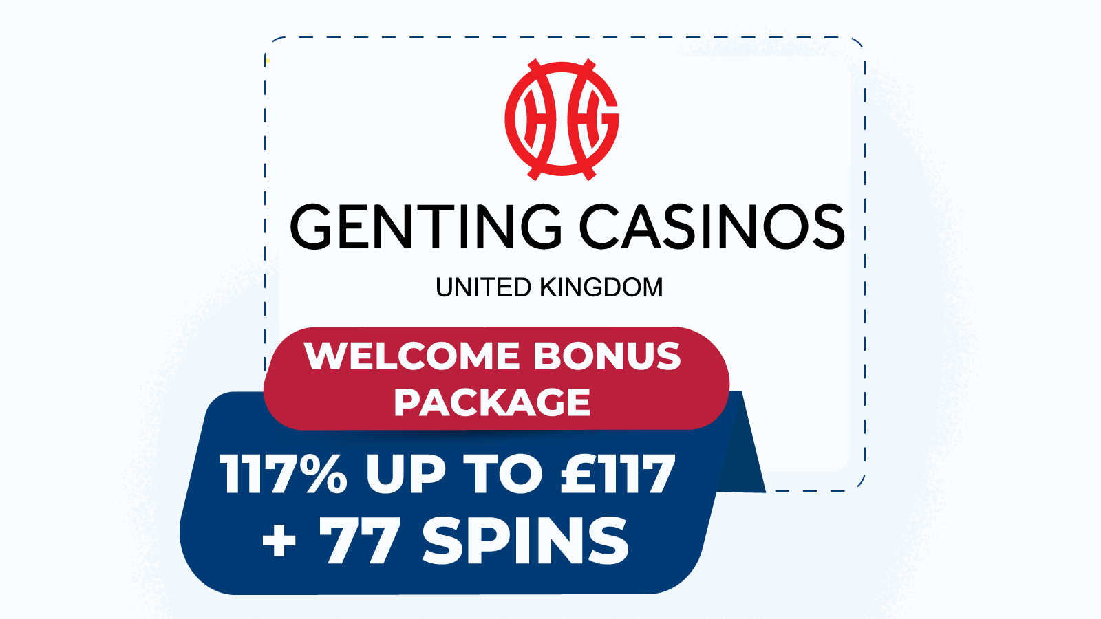 117% up to £117 + 77 Spins at Genting Casino – Best Live Casino Welcome Bonus Package