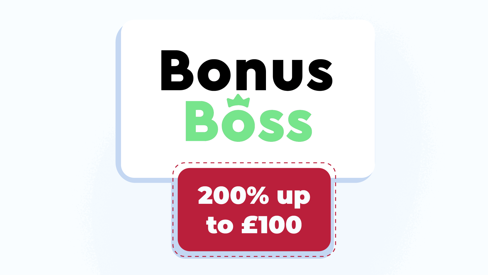200% up to £100 at Bonus Boss – best 200 first deposit bonus