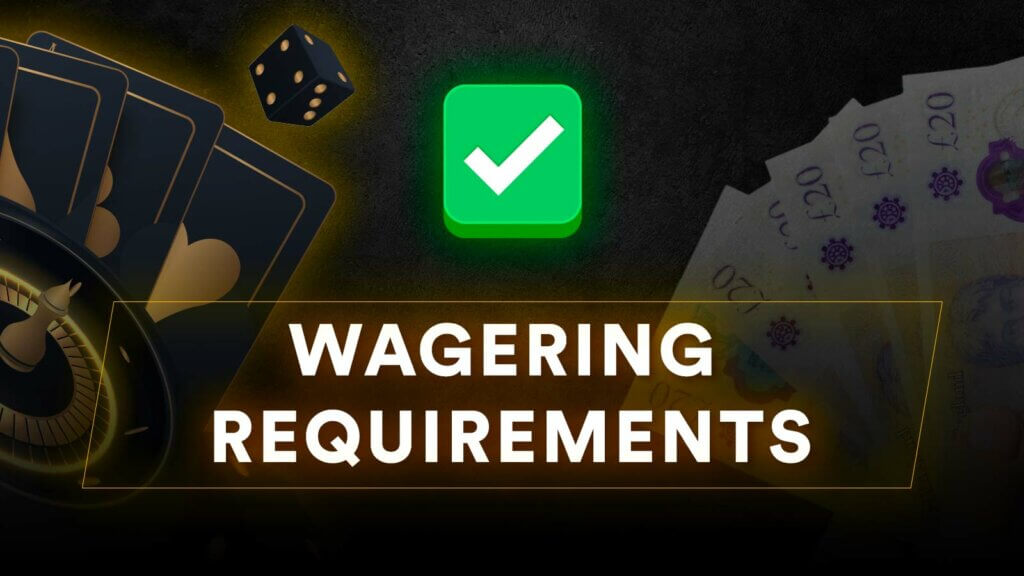 Wagering Requirements Defined and Clarified