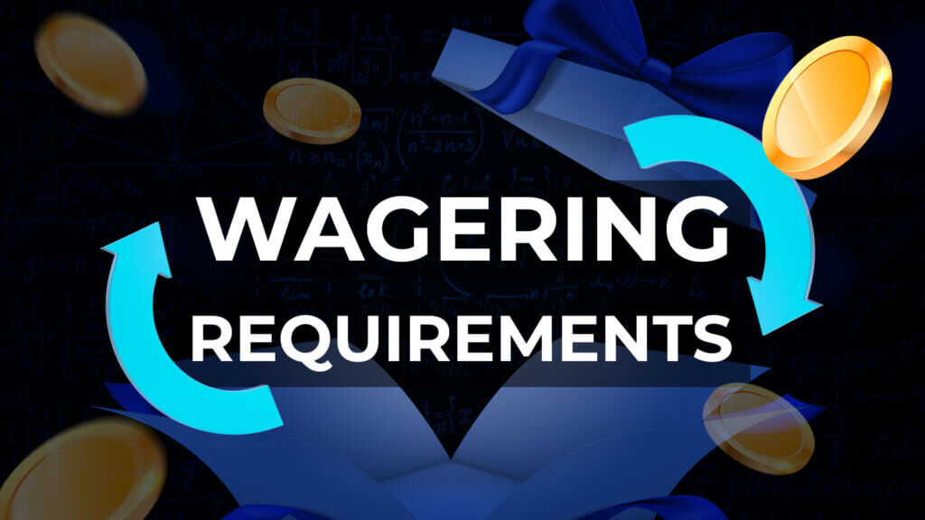 How to Clear Your Bonus Wagering Requirements
